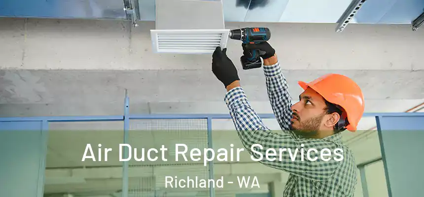  Air Duct Repair Services Richland - WA