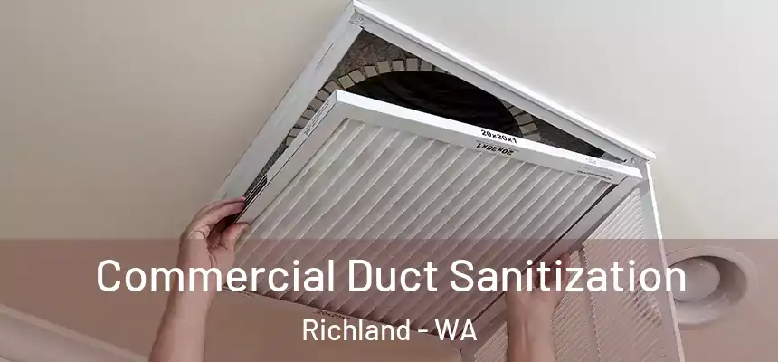  Commercial Duct Sanitization Richland - WA