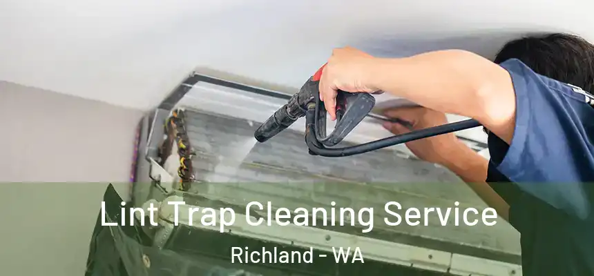  Lint Trap Cleaning Service Richland - WA