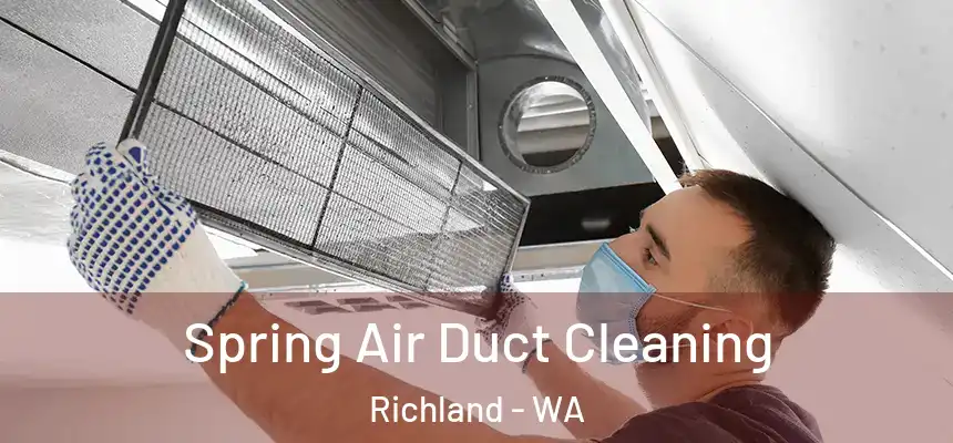  Spring Air Duct Cleaning Richland - WA
